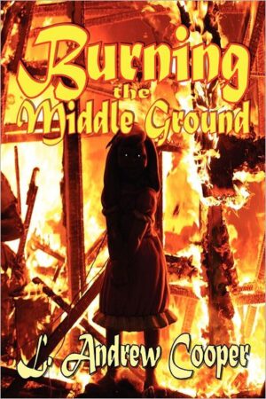 Burning the Middle Ground, 1st Ed., Signed